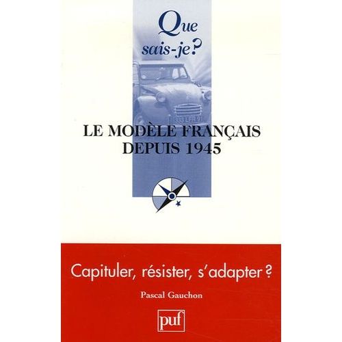 Le Modle Franais Depuis 1945    Format Poche 