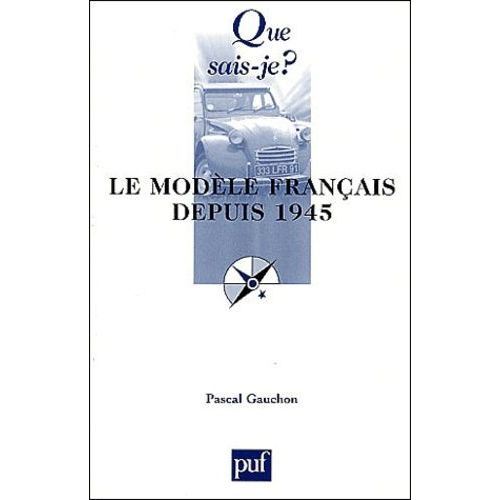 Le Modle Franais Depuis 1945    Format Poche 
