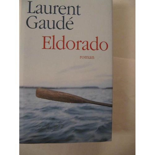 Eldorado   de Gaud, LAURENT  Format Reli 