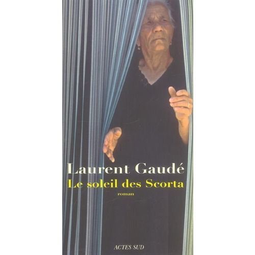 Le Soleil Des Scorta   de Gaud, Laurent 