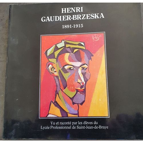 Henri Gaudier-Brzeska 1891-1915   de Gaudier-Brzeska de St-Jean de Braye, Elves du lyce 