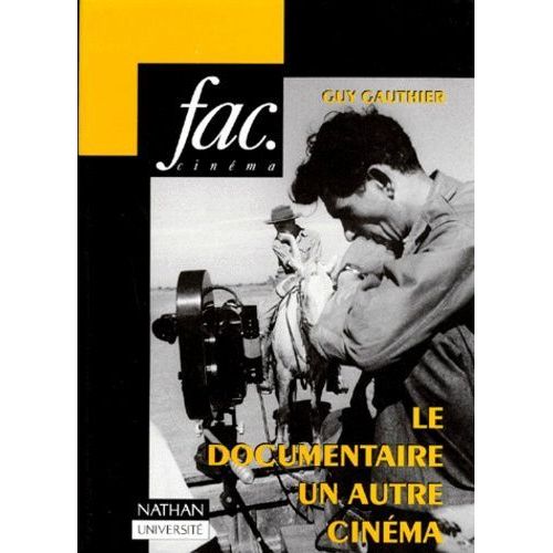 Le Documentaire, Un Autre Cinma    Format Broch 