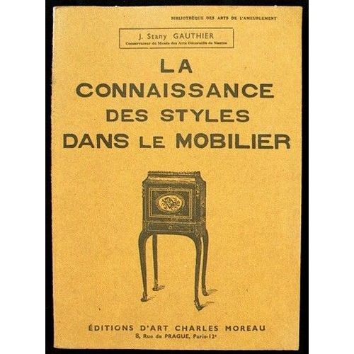 La Connaissance Des Styles Dans Le Mobilier   de GAUTHIER   STANY   J 