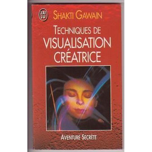 Techniques De Visualisation Creatrice   de GAWAIN SHAKTI
