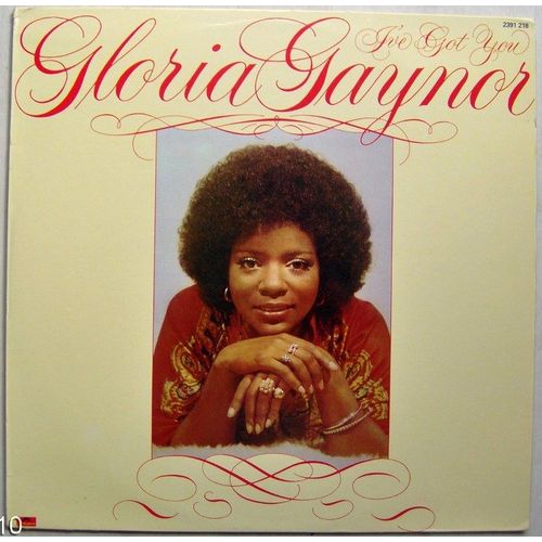 I've Got You - Gloria Gaynor