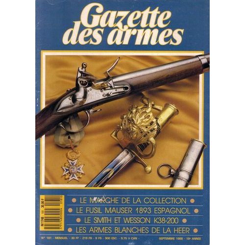 Gazette Des Armes  N 181 : Le March De La Collection - Le Fusil Mauser 1893 Espagnol - Le Smith Et Wesson K38 200 - Les Armes Blanches De La Heer