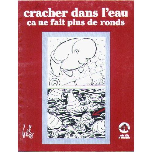 Cracher Dans L'eau Ca Ne Fait Plus De Ronds   de GEBE 