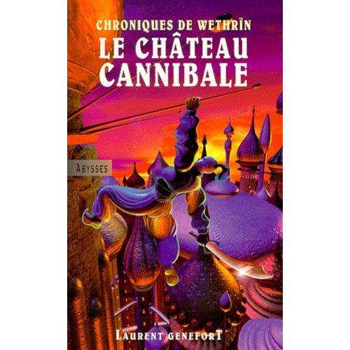 Chroniques De Wethrn Tome 1 - Le Chteau Cannibale   de laurent genefort  Format Poche 