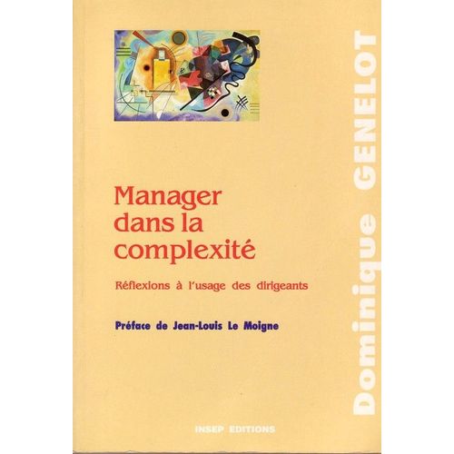 Manager Dans La Complexit - Rflexions  L'usage Des Dirigeants   de Dominique Genelot 