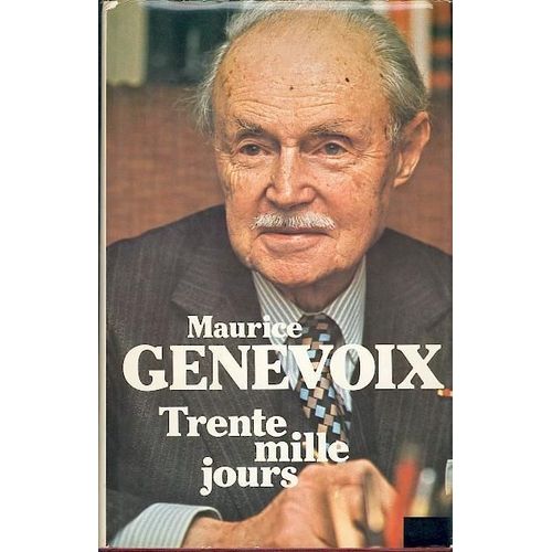 Trente Mille Jours   de maurice genevoix  Format Reli 