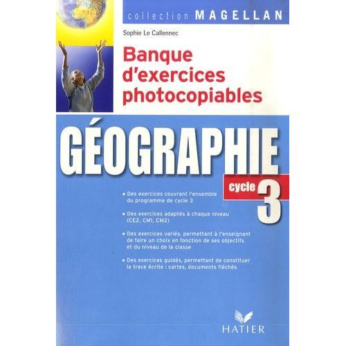 Gographie - Banque D'exercices Photocopiables Cycle 3   de Le Callennec Sophie  Format Broch 