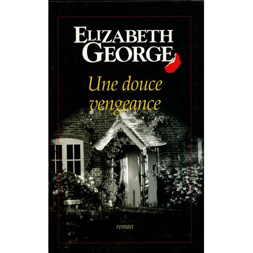 Une Douce Vengeance   de elizabeth george 