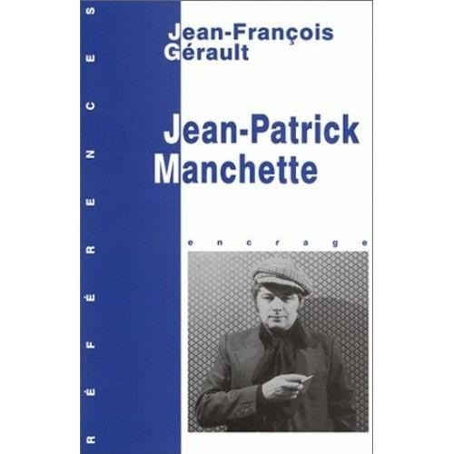 Jean-Patrick Manchette   de jean-franois grault  Format Broch 