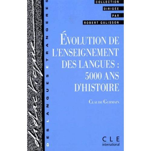 Evolution De L'enseignement Des Langues - 5000 Ans D'histoire    Format Broch 