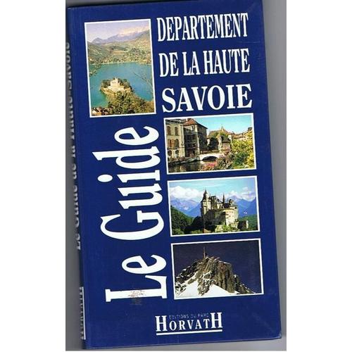 Guide Du Dpartement De La Haute-Savoie   de michel germain  Format Broch 