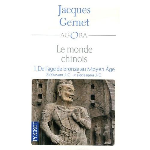 Le Monde Chinois - Tome 1, De L'age De Bronze Au Moyen Age   de jacques gernet  Format Poche 