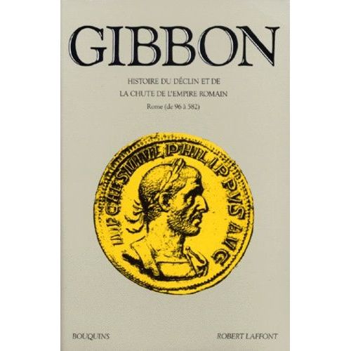 Histoire Du Dclin Et De La Chute De L'empire Romain - Rome De 96  582   de Gibbon Edward  Format Beau livre 
