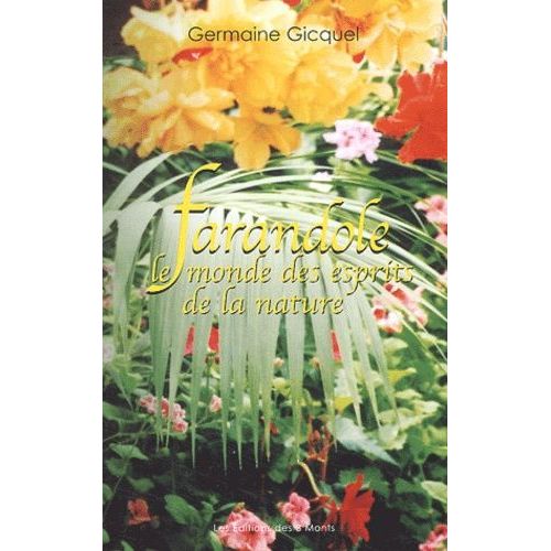Farandole - Le Monde Des Esprits De La Nature   de germaine gicquel  Format Broch 