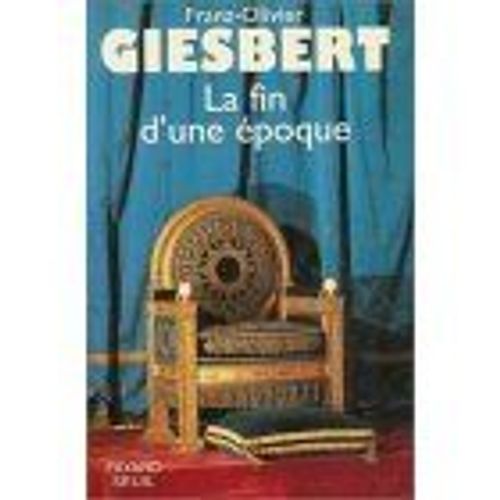 Fin (La) D'une poque   de GIESBERT, Franz-Olivier