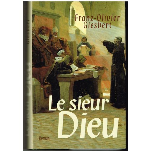 Sieur (Le) Dieu   de GIESBERT, Franz-Olivier