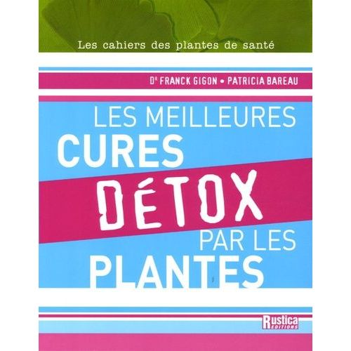 Les Meilleures Cures Dtox Par Les Plantes    Format Broch 