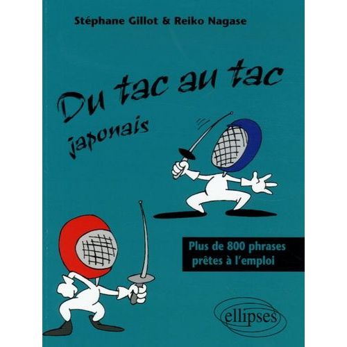 Du Tac Au Tac Japonais   de Gillot Stphane  Format Broch 