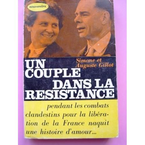 Un Couple Dans La Resistance   de GILLOT Simone et Auguste 