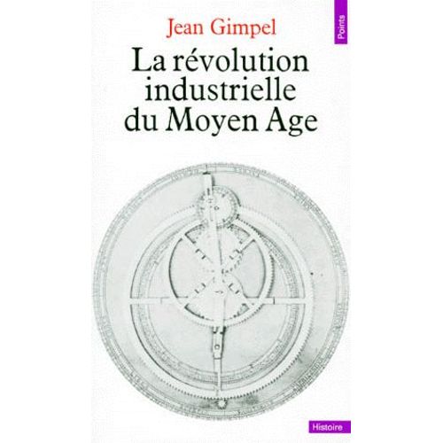 La Revolution Industrielle Du Moyen Age   de Jean Gimpel  Format Poche 