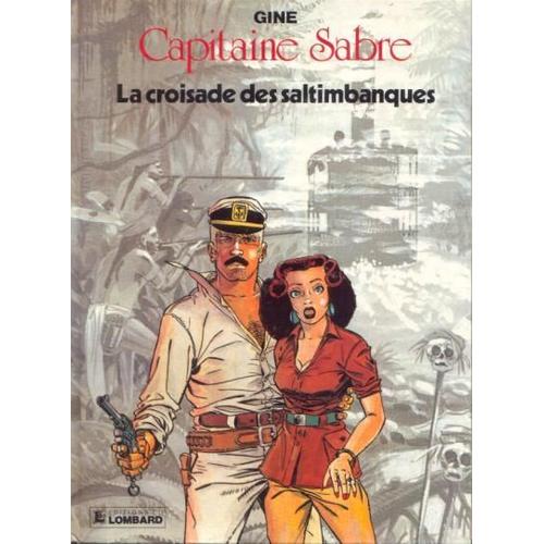 Capitaine Sabre - T 4, La Croisade Des Saltimbanques   de gine 