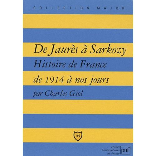 De Jaurs  Sarkozy - Histoire De France De 1914  Nos Jours   de Charles Giol  Format Broch 