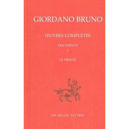 Oeuvres Compltes - Tome 8, Documents 1 : Le Procs   de giordano bruno  Format Beau livre 