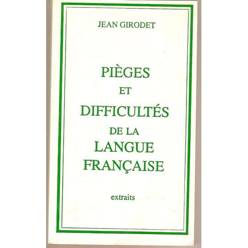 Piges Et Difficults De La Langue Franaise (Extraits)   de GIRODET, Jean
