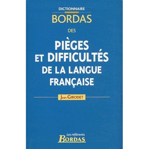 Dictionnaire Bordas Des Piges Et Difficults De La Langue Franaise    Format Reli 