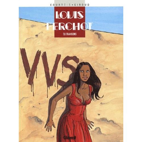Louis Ferchot - Tome 6 - Trahisons    Format Album 