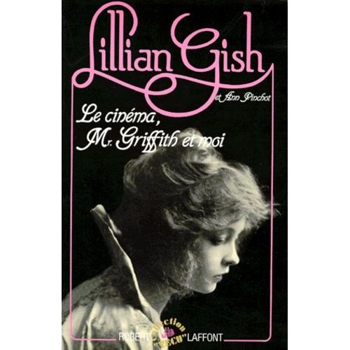 Le Cinma, Mr - Griffith Et Moi   de Gish Lillian  Format Broch 