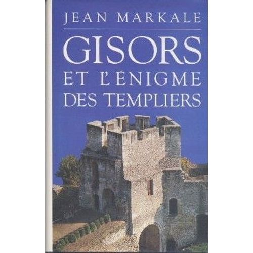 Gisors Et L'nigme Des Templiers   de Jean Markale
