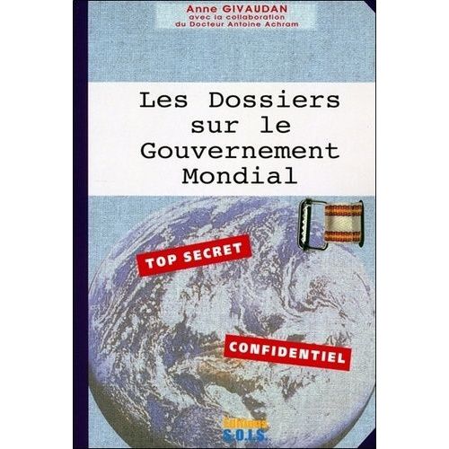Celui Qui Vient - Tome 2, Les Dossiers Sur Le Gouvernement Mondial    Format Grand Format 