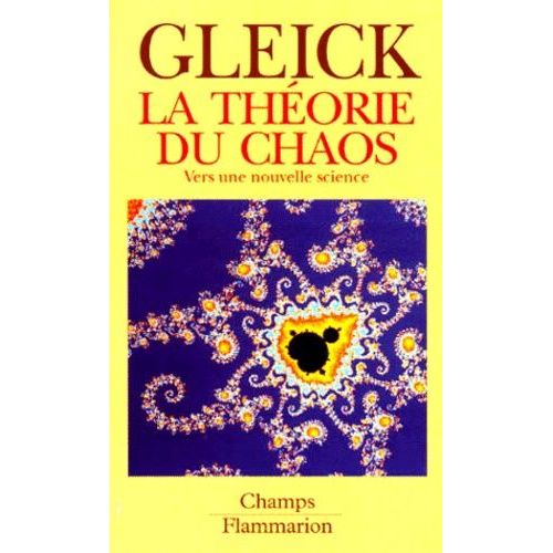 La Thorie Du Chaos - Vers Une Nouvelle Science    Format Poche 