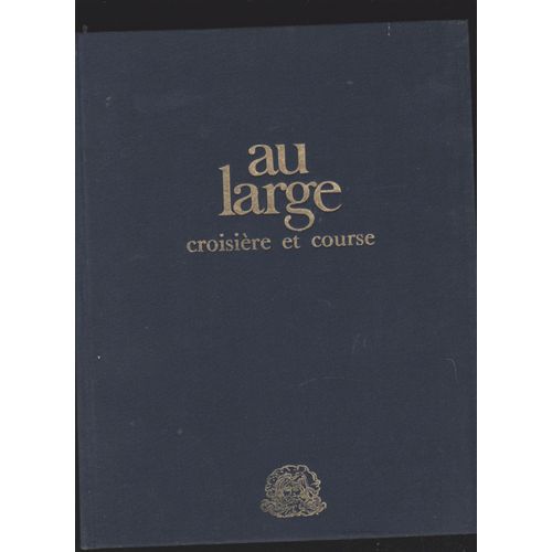 Au Large, Croisire Et Course   de alain gliksman  Format Reli 