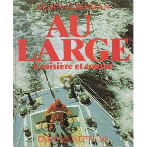 Au Large Croisire Et Course   de alain gliksman  Format Beau livre 