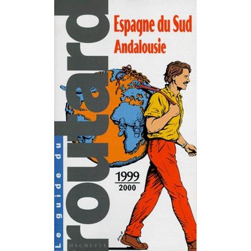 Espagne Du Sud Andalousie - Edition 1999-2000   de Collectif  Format Broch 
