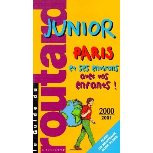 Junior  Paris Et Ses Environs - Edition 2000-2001   de Le Routard  Format Broch 
