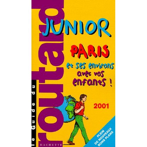 Junior  Paris Et Ses Environs - Edition 2001   de Le Routard  Format Broch 