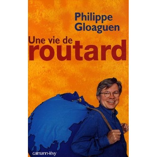 Une Vie De Routard    Format Broch 