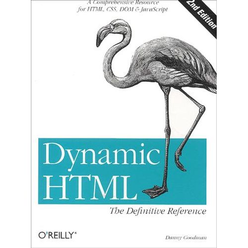 Dynamic Html - The Definitive Reference   de Danny Goodman  Format Broch 
