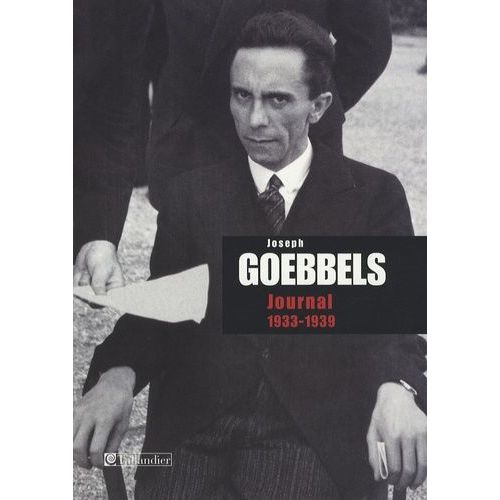 Joseph Goebbels : Journal 1933-1939   de Goebbels Joseph  Format Beau livre 