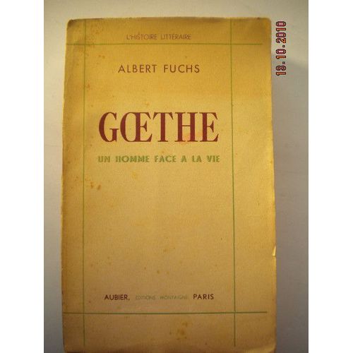 Goethe, Un Homme Face  La Vie. Premire Partie: L de Go