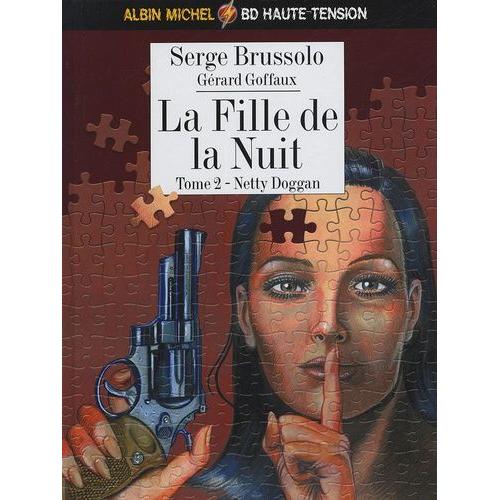 La Fille De La Nuit Tome 2 - Netty Dogan   de serge brussolo  Format Album 