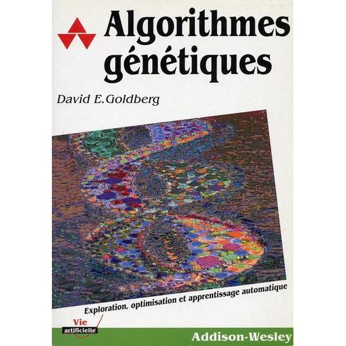 Algorithmes Gntiques - Exploration, Optimisation Et Apprentissage Automatique   de Corruble Vincent  Format Broch 