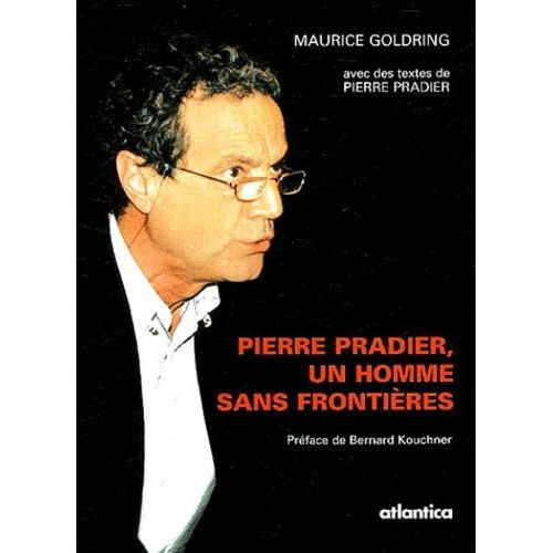 Pierre Pradier, Un Homme Sans Frontires   de Goldring Maurice  Format Broch 